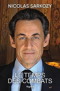 Nicolas Sarkozy - Le temps des combats (2023)