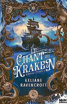 Le Chant du Kraken: Kêtos, T1 - Keliane Ravencroft (2023)