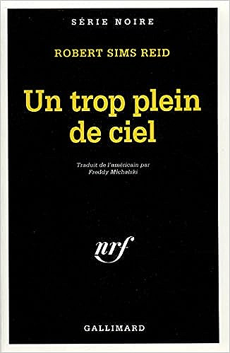 Un trop plein de ciel - Robert Sims Reid (1992)