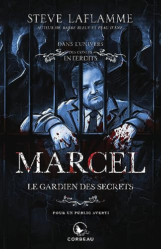 Dans l'univers des Contes Interdits - Marcel, le gardien des secrets - Steve Laflamme (2023)