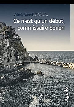Ce n'est qu'un début, commissaire Soneri -  Valerio Varesi (2023)