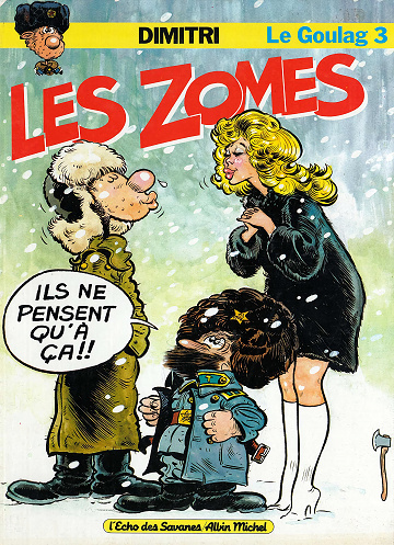 Le Goulag - Tome 03 - Les Zomes