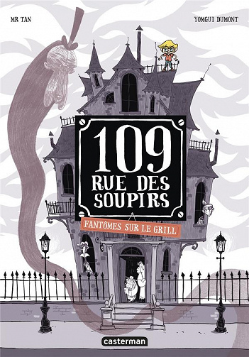 109, rue des Soupirs - Tome 02 - Fantômes sur le grill