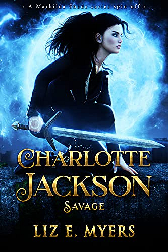 Charlotte Jackson: Savage - Liz E. Myers (2021)