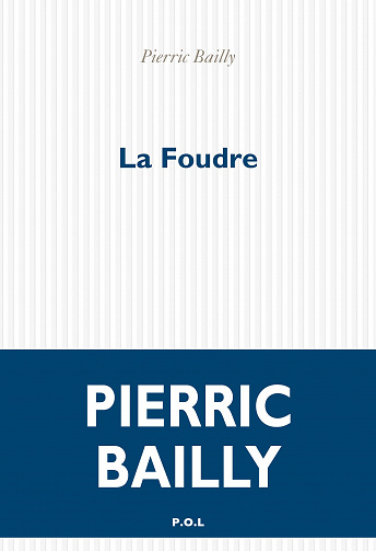 La foudre - Pierric Bailly (Rentrée Littérature 2023)