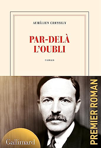 Par delà l'oubli - Aurélien Cressely (Rentrée Littérature 2023)