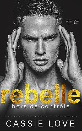 Rebelle: hors de contrôle - Cassie Love (2023)