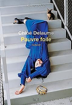Pauvre folle - Chloé Delaume (2023)
