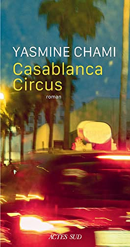 Casablanca circus - Yasmine Chami (2023)
