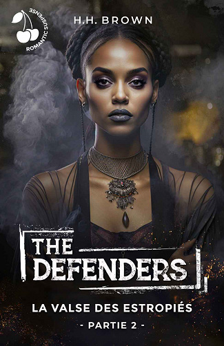 The Defenders, Tome 3 - Partie 2 : La valse des estropiés - H. H. Brown (2023)