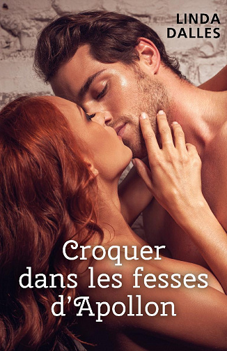 Croquer dans les fesses d'Apollon - Linda Dalles (2023)