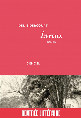 Évreux - Denis Dercourt (Rentrée Littérature 2023)