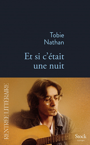 Et si c'était une nuit - Tobie Nathan (2023)