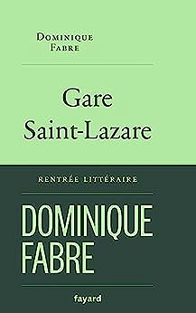 Gare Saint-Lazare - Dominique Fabre (2023)