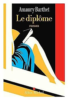 Le Diplôme - Amaury Barthet (2023)