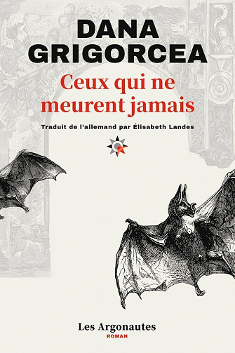 Ceux qui ne meurent jamais - Dana Grigorcea (2023)