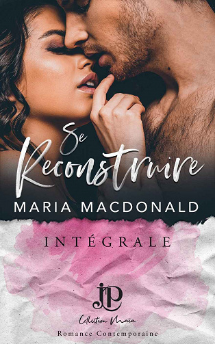 Se reconstruire, L'intégrale - Maria MacDonald (2022)