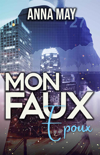 Millionnaires de New York, Tome 2 : Mon Faux Epoux - Anna May (2023)