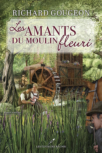 Les amants du moulin fleuri - Richard Gougeon (2023)