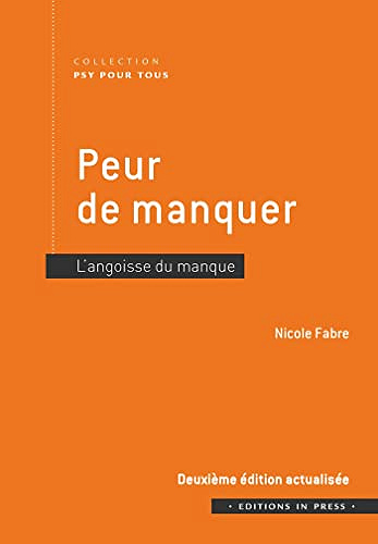 Peur de manquer - 2e édition actualisée: L’angoisse du manque - Nicole Fabre (2022)