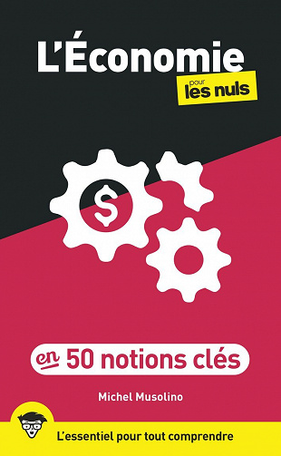 L'Économie pour les Nuls en 50 notions clés, 2e éd - Michel Musolino (2023)