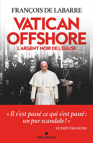 Vatican offshore : L'argent noir de l'Eglise - François de Labarre (2023)