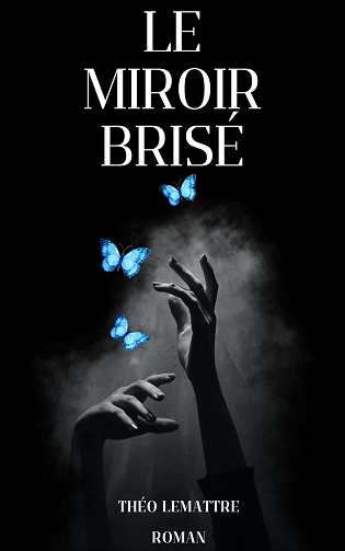 Le miroir brisé - Théo Lemattre
