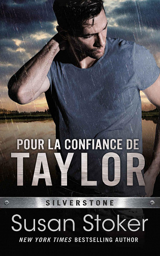 Silverstone, Tome 2 : Pour la confiance de Taylor - Susan Stoker (2023)