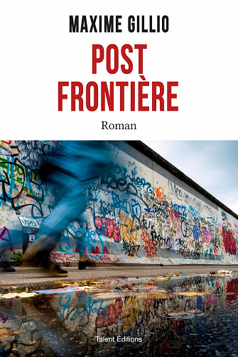 Post frontière - Maxime Gillio (Rentrée Littérature 2023)