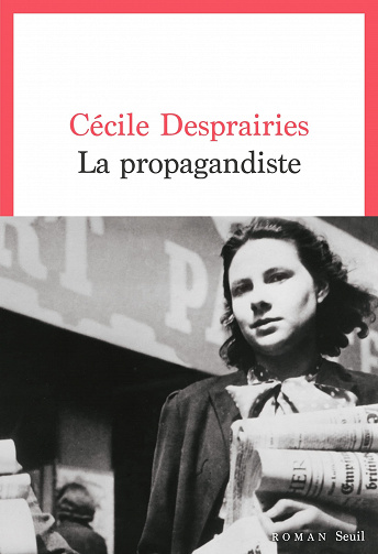 La Propagandiste - Cécile Desprairies (2023)