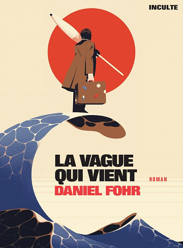 La vague qui vient - Daniel Fohr (Rentrée Littérature 2023)