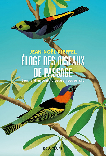 Éloge des oiseaux de passage - Jean-Noël Rieffel (2023)