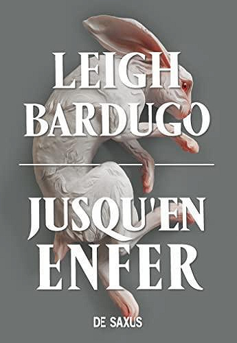 Jusqu'en enfer - Leigh Bardugo (2023)