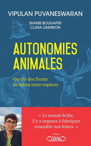 Autonomies animales : Ouvrir des fronts de luttes inter-espèces - Vipulan Puvaneswaran (2023)