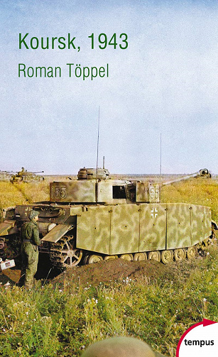 Koursk 1943 - Roman Töppel (2021)
