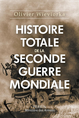 Histoire totale de la Seconde Guerre mondiale - Olivier Wieviorka (2023)