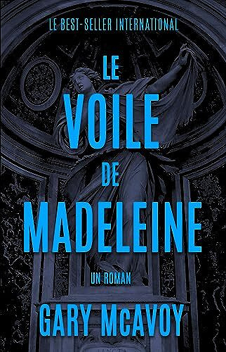 Le voile de Madeleine (Les Chroniques de Madeleine t. 3) - Gary McAvoy (2023)