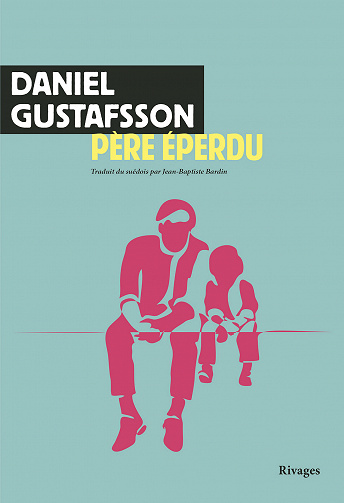 Père éperdu - Daniel Gustafsson (2023)