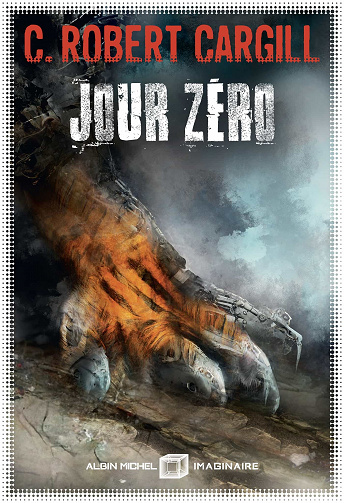 Jour zéro - C. Robert Cargill (2023)