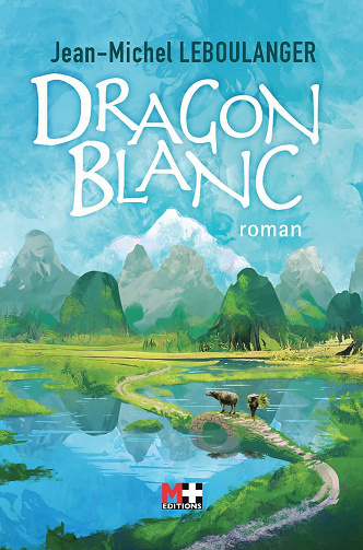 Dragon Blanc - Jean-Michel Leboulanger (2023)