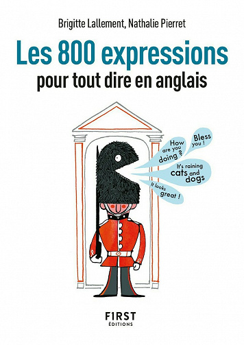 800 expressions pour tout dire en anglais, 2e éd - Brigitte Lallement, Nathalie Pierret (2023)
