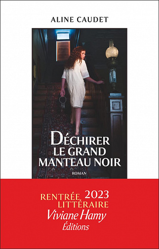 Déchirer le grand manteau noir - Aline Caudet (Rentrée Littérature 2023)