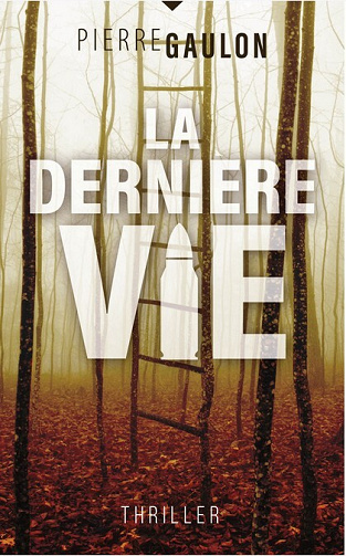 La dernière vie - Pierre Gaulon (2023)
