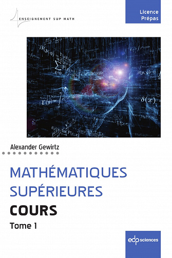 Mathématiques supérieures. Cours - Tome 1 - Alexander Gewirtz (2023)