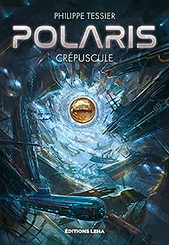 Polaris Cycle Azure - Tome 2 - Crépuscule - Philippe Tessier (2022)