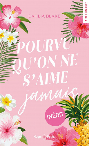 Pourvu qu'on ne s'aime jamais - Dahlia Blake (2023)