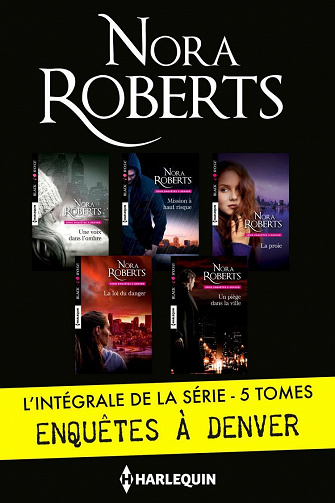 Enquêtes à Denver : L'intégrale - Nora Roberts