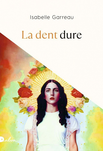La dent dure - Isabelle Garreau (2023)