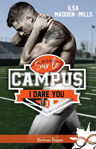 Sur le campus, Tome 1 : I Dare You - Ilsa Madden-Mills (2023)
