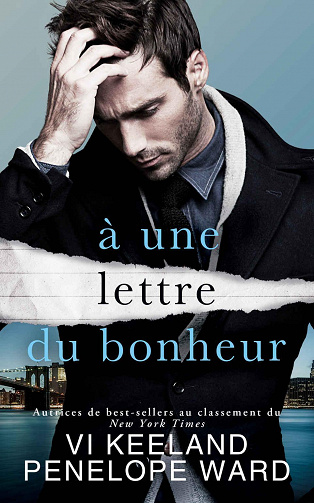 à une lettre du bonheur - Vi Keeland, Penelope Ward (2023)